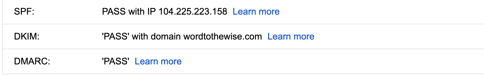 A screenshot from "Show Original" at google that says:

SPF: Pass with IP 104.224.223.158
DKIM: 'Pass: with domain wordtothewise.com
DMARC: 'Pass'